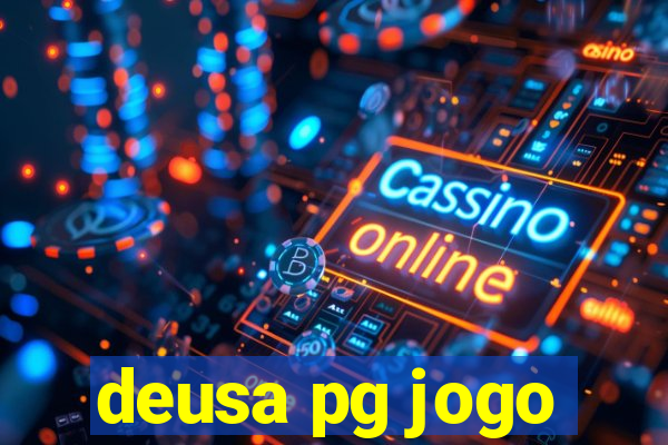 deusa pg jogo